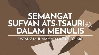 Semangat Sufyan ats tsauri dalam menulis