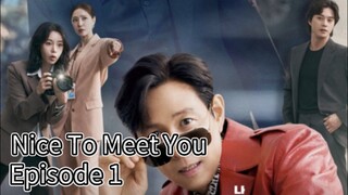 Nice To Meet You (2025) | Episode 1 | EngSub