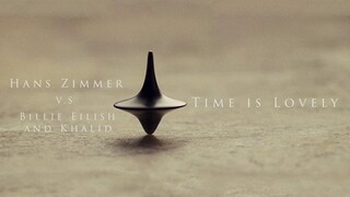 [Mashup] - Time is Lovely (Billie Eilish and Khalid vs Hans Zimmer)