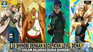 10 SHINOBI DENGAN KECEPATAN LEVEL DEWA DALAM SEJARAH DUNIA SHINOBI -[NARUTO/BORUTO]