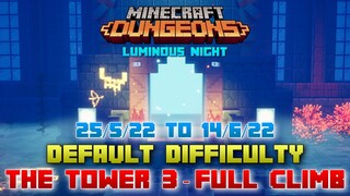 The Tower 3 [Default] Full Climb, Guide & Strategy, Minecraft Dungeons Luminous Night