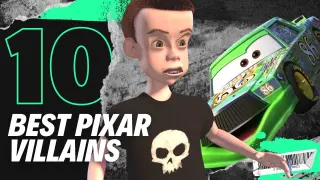 Top 10 Pixar Villains of All Time