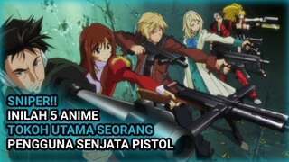 PENEMBAK JITU!! 10 Anime dengan tokoh utama seorang pengguna senjata pistol