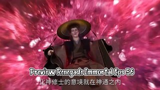 New Preview Renegade Immortal Eps 56 [ Wang Lin Menjadi Fana Dan Menua 😯]