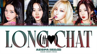 [PREVIEW] Aespa 'Long Chat (#♥︎)' Lyrics (Color Coded Lyrics)