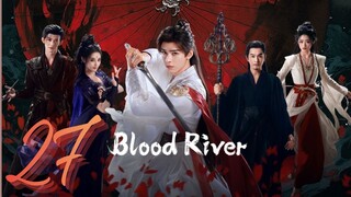 𝔹ℝ; 𝔗𝔞𝔩𝔢𝔰 𝔬𝔣 𝔇𝔞𝔯𝔨 ℜ𝔦𝔳𝔢𝔯 - Episode 27 [Eng Sub]