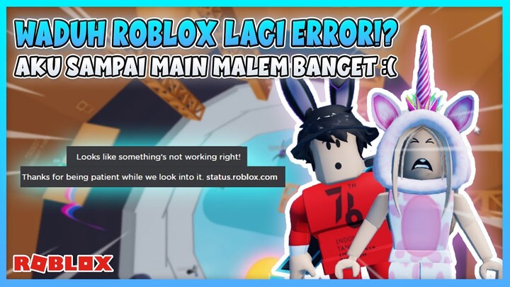 WADUHH!! ROBLOX LAGI ERROR ?!!