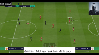 đội hình MU leo rank fo4 đỉnh cao  #43