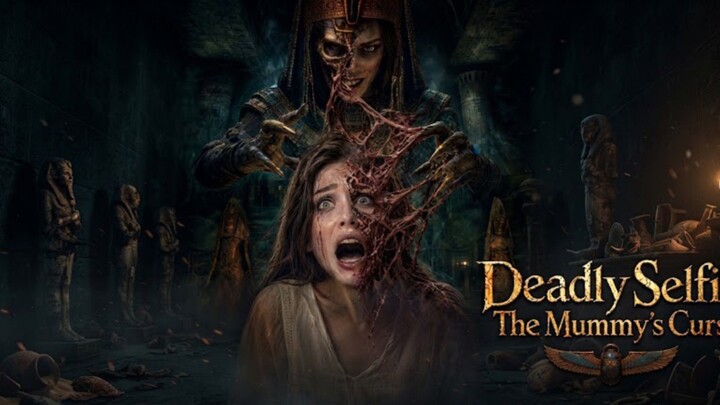 Deadly Selfie : The Mummy's Curse Subtitle Indonesia Full