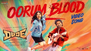 Oorum Blood Video Song (Movie Version Tamil 4K - Dude _ Pradeep Ranganathan, Mamitha, Sai Abhyankkar