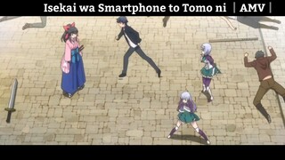 Isekai wa Smartphone to Tomo ni AMV Hay Nhất