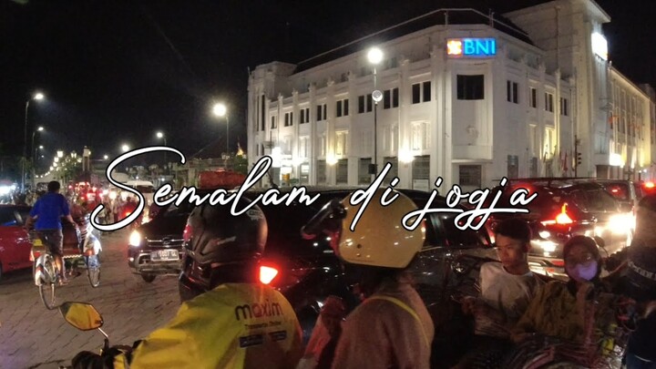 SEMALAM DI JOGJA | RENCANA MAU JALAN -JALAN DI MALIOBORO GAGAL