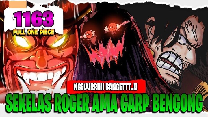 FULL OP 1163 - GILAAKKK..!! IMU TERLALU OVERPOWER!! UDAH PAS BANGET JADI VILLAIN TERAKHIR NIH!!