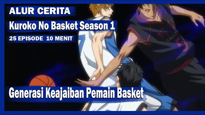 Alur Cerita Kuroko No Basket Season 1 - Generasi Keajaiban Pemain Basket Berbakat