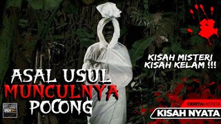 KISAH NYATA !! SEJARAH ASAL USUL MUNCULNYA POCONG ☆ CERITA MISTERI (PART 1)