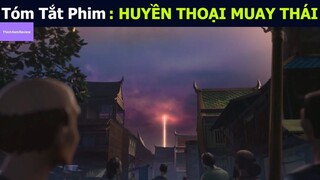 review phim Huyền thoại Muay Thái tập 10 #reviewphim #phimhay #reviewphimhay