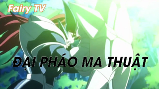 Hội pháp sư Fairy Tail (Short Ep 23) - Đại pháo ma thuật #fairytail