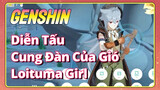 [Genshin, Diễn Tấu, Cung Đàn Của Gió] "Loituma Girl"
