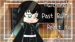 Muichiro Past Bullies React to him//Demon Slayer//1/1 (please check the Desc)