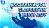 Assassination Classroom 
Miiro AMV_2