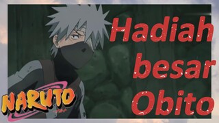 Hadiah besar Obito