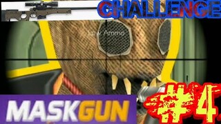 Mask Gun #4 - 18 kills using sniper only