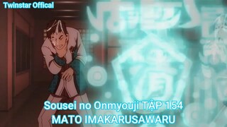 Sousei no Onmyouji TẬP 154-MATO IMAKARUSAWARU