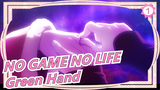 NO GAME NO LIFE
Green Hand_1