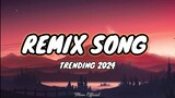 REMIX SONG TRENDING 2024
