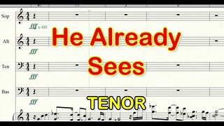 He Already Sees | Tenor