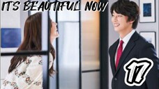 󾓮 현재는 아름다워 IT'S BEAUTIFUL NOW EP 17 ENG SUB