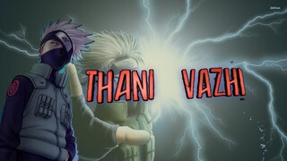 Kakashi Hatake - Thani Vazhi Tamil [AMV]