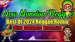 New Nonstop 2024 Reggae Remix| |Nonstop Reggae Mix 2023 - 2024. New Trending TIKTOK Reggae Remix|