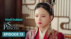 The Sleepless Princess _ Episode 13 _ HINDI/URDU Dubbed