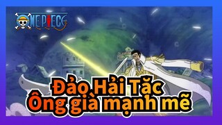 [Đảo Hải Tặc] Ông già mạnh mẽ