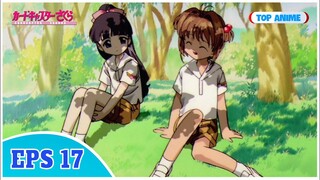Thủ Lĩnh Thẻ Bài - Tập 17: Sakura Và Bài Thi Lòng Can Đảm | Cardcaptor Sakura Eps 17