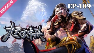 Xuan Emperor Season 2 Episode 69 [109] Sub Indo