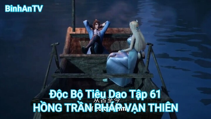 Độc Bộ Tiêu Dao Tập 61-HỒNG TRẦN PHÁP VẠN THIÊN