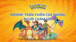 Pokemon S1 tập 28 ROKON! Trận chiến của những người chăm sóc (Bản lồng tiếng)