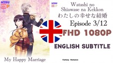 Watashi no Shiawase na Kekkon Eps 3 English Subtitle