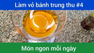 Làm vỏ bánh trung thu p4