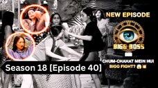 Bigg Boss Season 18 [Episode 40] Hindi