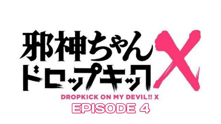 DROPKICK ON MY DEVIL! X Episode 4