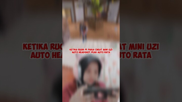 KETIKA RUOK FF PAKAI CHEAT MINI UZI AUTO HEADSHOT PEAK AUTO RATA