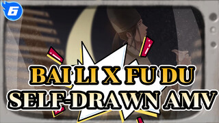 15 Year's Entanglement| Bai Li x Fu Du Self-Drawn AMV_6