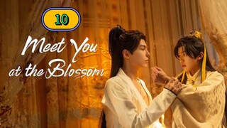 🇹🇭🇨🇳 [2024] MEET YOU AT THE BLOSSOM | EPISODE 10