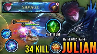 34 Kills!! Thank You ONIC Kairi for New Julian Build Auto SAVAGE!! - Build from ONIC Kairi ~ MLBB