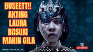 Dibikin Tegang! Sinopsis Film Sehidup Semati, Laura Basuki Hadapi Masalah Yang Menghadirkan Teror