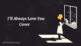I'll Always Love You Cover