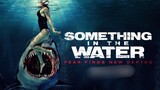 Something in the Water | Horror, Thriller